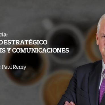 Conferencia: “Manejo estratégico de crisis y comunicaciones”