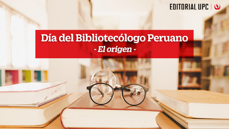 Día del bibliotecólogo Peruano – El origen