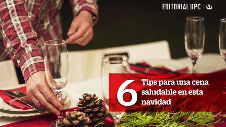 6 Tips para una cena saludable en esta navidad