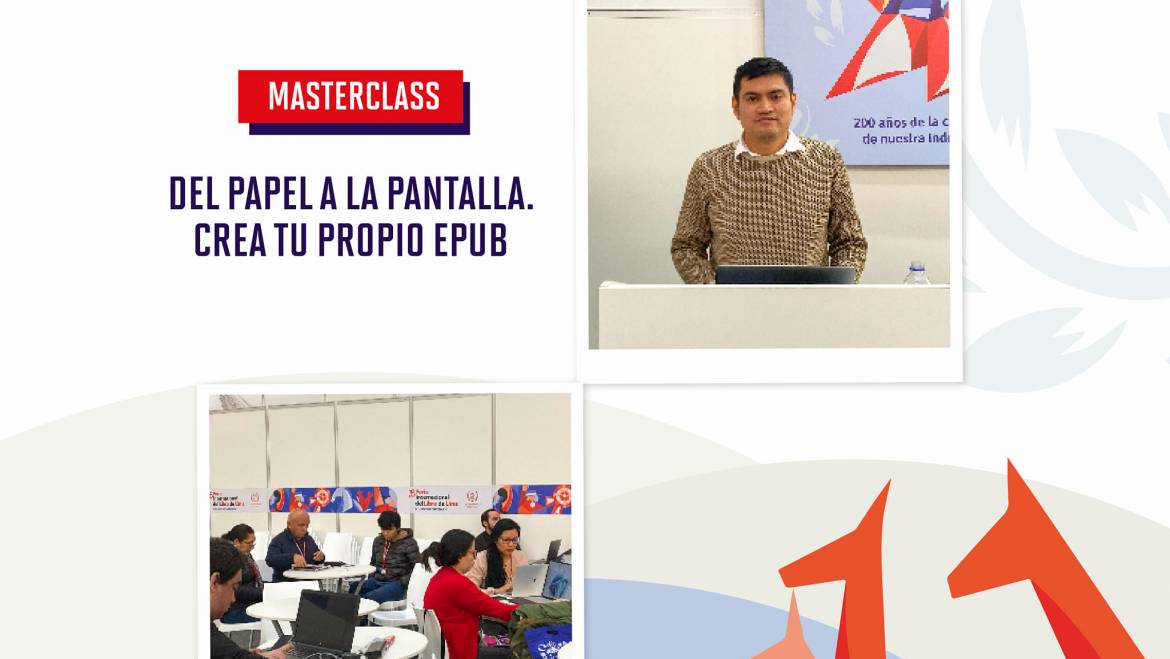 Masterclass «Del Papel a la Pantalla: Crea tu Propio EPUB» en la Feria del Libro de Lima 2024