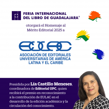 La Asociación de Editoriales Universitarias de América Latina y el Caribe (EULAC) recibirá el Homenaje al Mérito Editorial en la FIL Guadalajara 2025